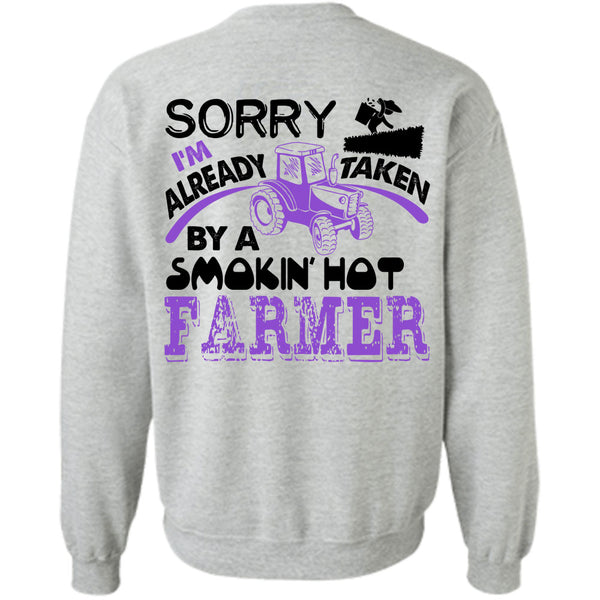 Being A Farmer T Shirt, I'm Already Taken By A Smoking Hot Farmer Sweatshirt