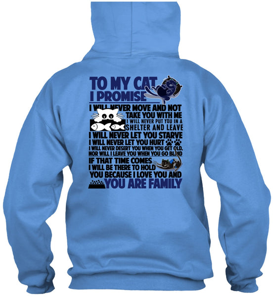 To My Cat I Promise T Shirt, You Are Family T Shirt