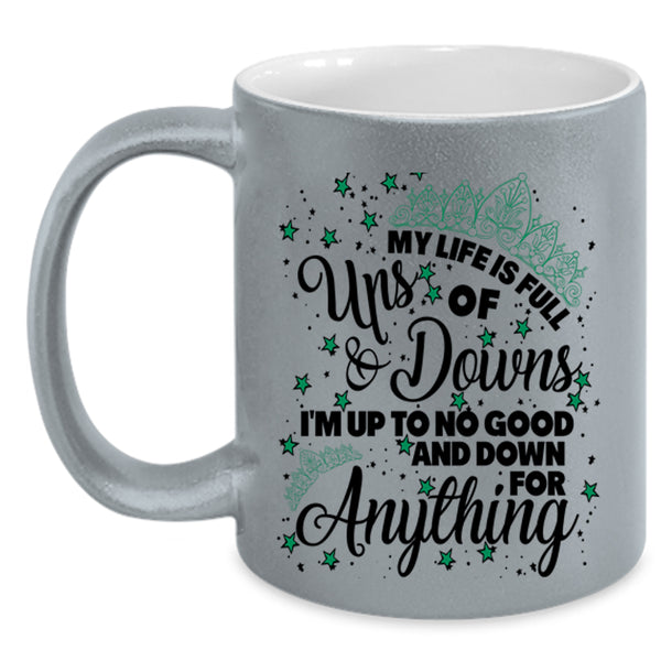 Lovely Coffee Mug, My Life Is Full Ups And Downs Accent Mug
