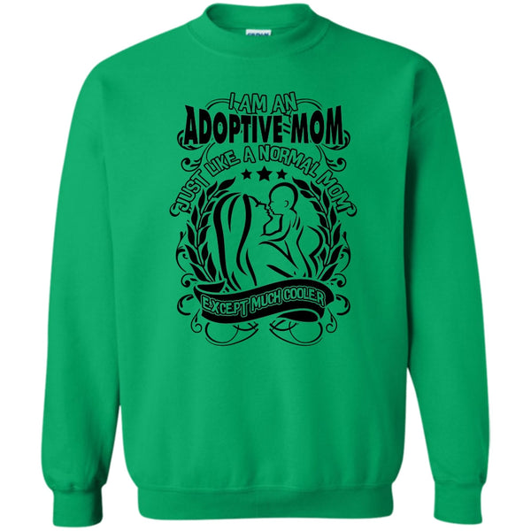 Coolest Adoptive Mom T Shirt, I Am An Adoptive Mom Sweatshirt