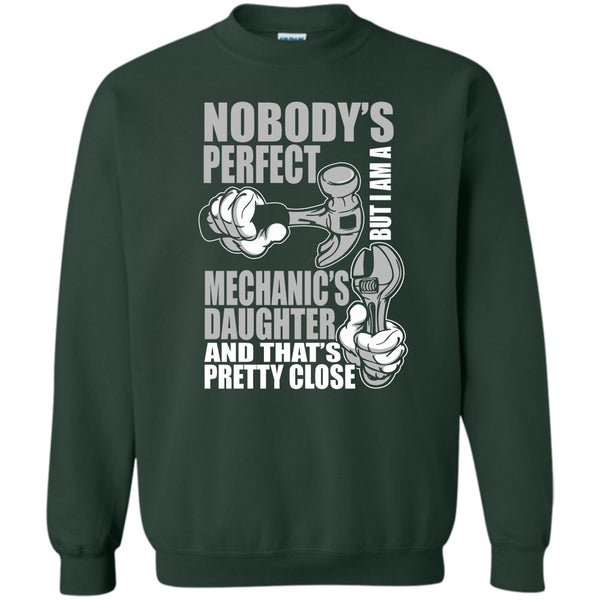 But I'm A Mechanic's Daughter T Shirt, Coolest Mechanic's Daughter Sweatshirt
