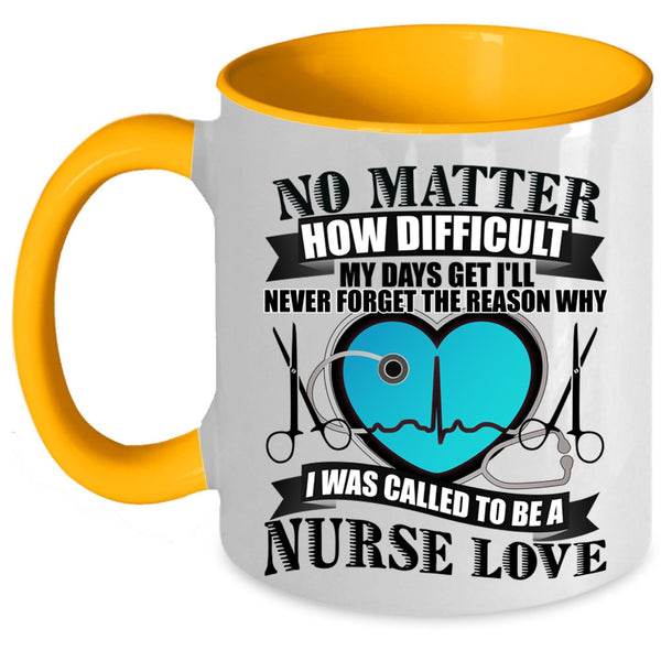 Lovely Nurses Coffee Mug, I Was Called To Be A Nurse Love Accent Mug