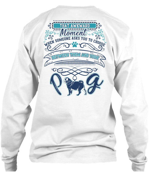 Between Them And Your Pug T Shirt, My Pets T Shirt