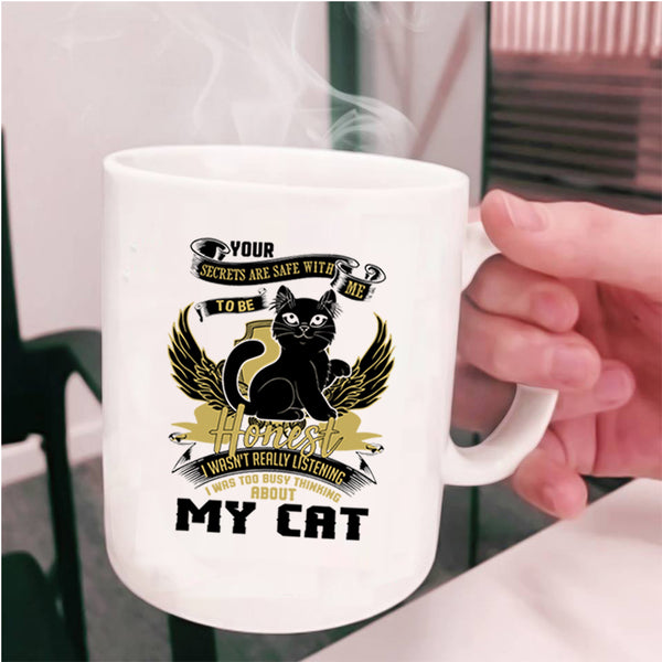 Cute Cats Coffee Mug, I Was Too Busy Thinking About My Cat Cup