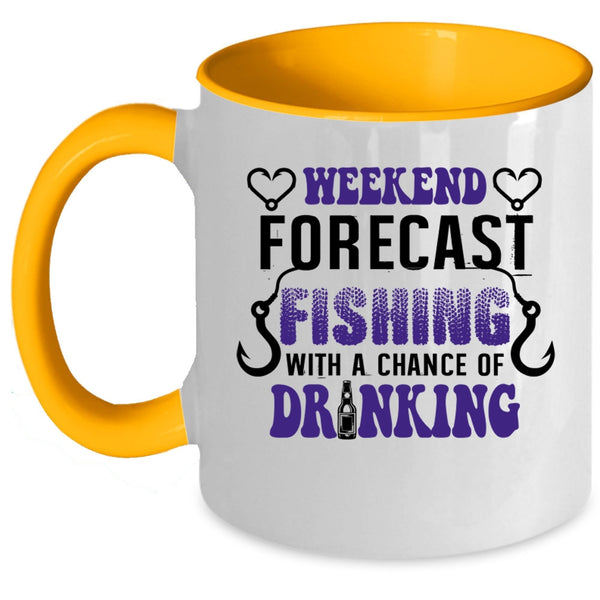 A Chance Of Drinking Coffee Mug, Weekend Forecast Fishing Accent Mug