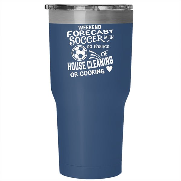 Weekend Forecast Soccer Tumbler 30 oz Stainless Steel, Funny Gift For Soccer Player Travel Mug