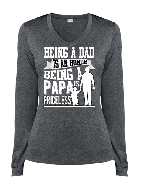 Being A Dad Is An Honor T Shirt, Being A Papa Is Priceless T Shirt, Cool Shirt (Ladies LS Heather V-Neck)
