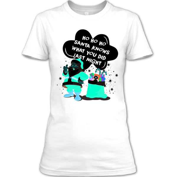 Santa Knows What You Did Last Night T Shirt, Merry Christmas T Shirt