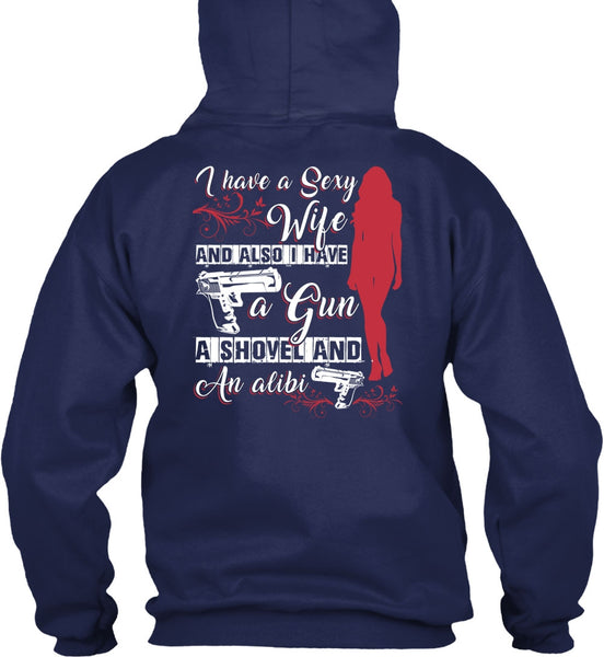 I Have A Wife T Shirt, I Have Gun T Shirt