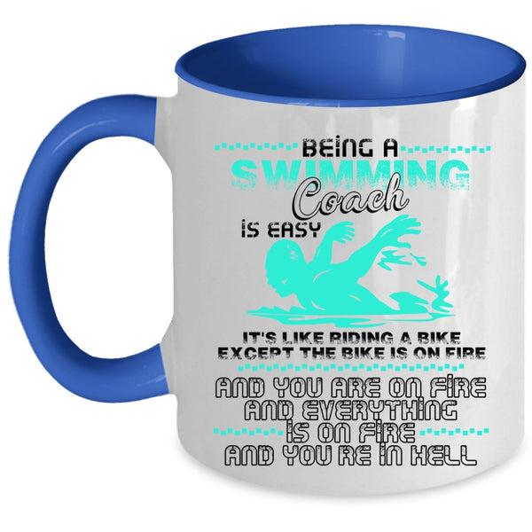 It's Like Ridding A Bike Coffee Mug, Being A Swimming coach Is Easy Accent Mug