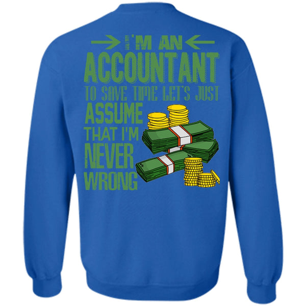 I'm Never Wrong T Shirt, I Love Accountant Sweatshirt