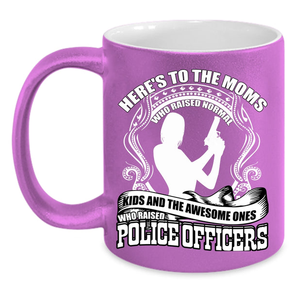 The Awesome Mom Raised Police Officers Coffee Mug, Awesome Mom Coffee Cup