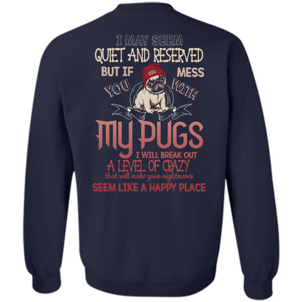 Break Out A Level Of Crazy T Shirt, I Love Dogs Sweatshirt