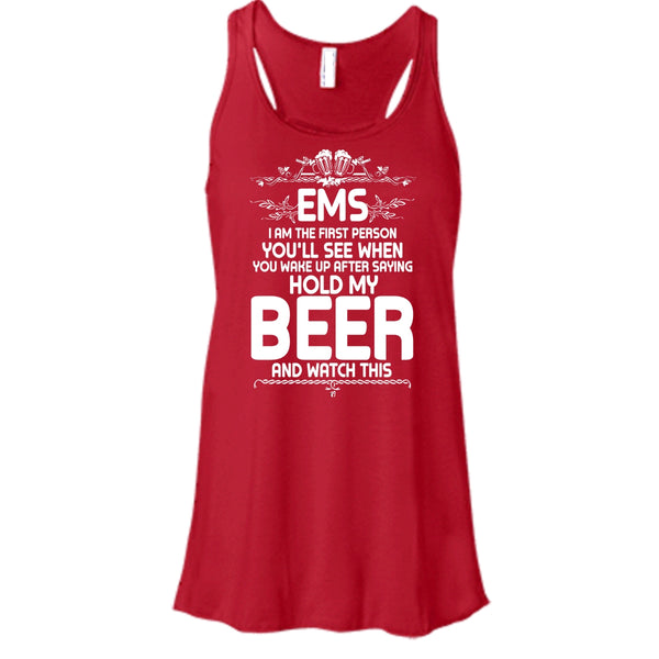 EMS I'm The First Person T Shirt, After Saying Hold My Beer Tank Top