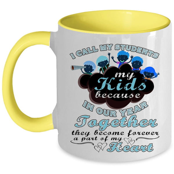 Cute Teachers Coffee Mug, I Call My Students My Kids Accent Mug