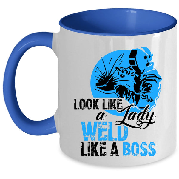 Cool Lady Coffee Mug, Look Like A Lady Weld Like A Boss Accent Mug