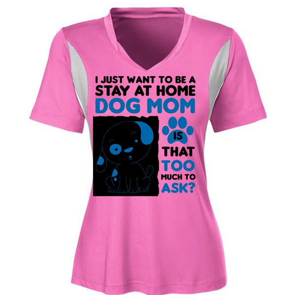 I Just Want To Be A Stay At Home Dog Mom T Shirt, My Favorite T Shirt