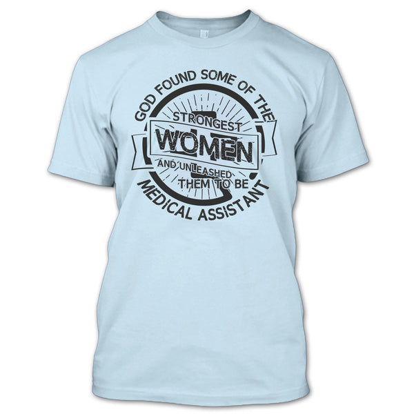 Strongest Women T Shirt, Medical Assitant Mom T Shirt