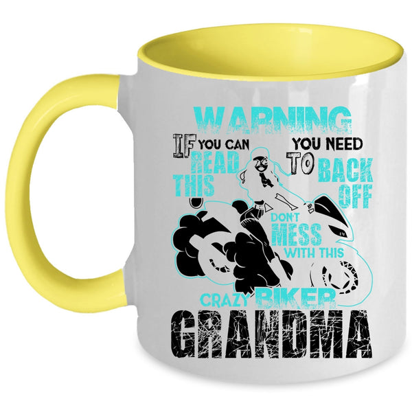 Crazy Biker Grandma Coffee Mug, Don't Mess With This Crazy Biker Grandma Accent Mug
