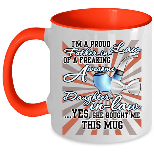 Cool Coffee Mug, I'm A Proud Father In Law Of A Daughter In Law Accent Mug