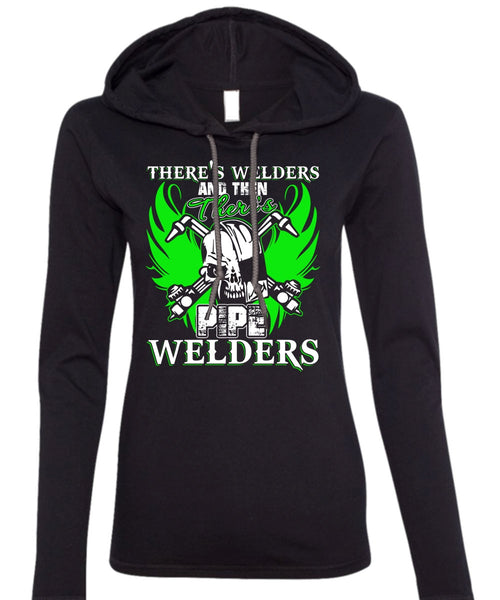 There's Pipe Welders T Shirt, Being A Welder T Shirt (Anvil Ladies Ringspun Hooded)