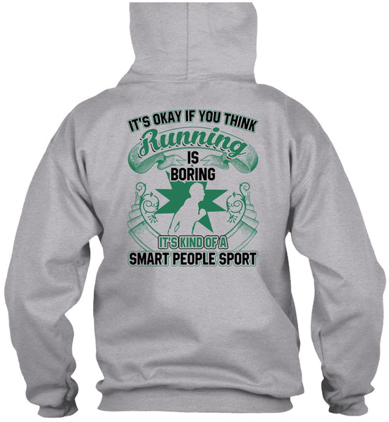 You Think Running Is Boring T Shirt, I Love Running T Shirt