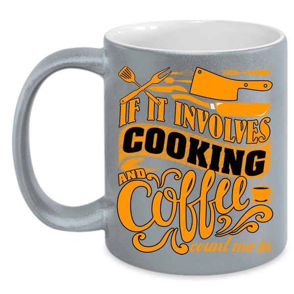 If I Involves Cooking And Coffee Coffee Mug, Cute Gift For Chef Coffee Cup