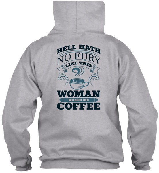 Woman Without Her Coffee T Shirt, I Love Coffee T Shirt
