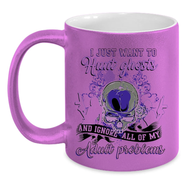 Awesome Ghost Hunting Coffee Mug, I Just Want To Hunt Ghosts Accent Mug