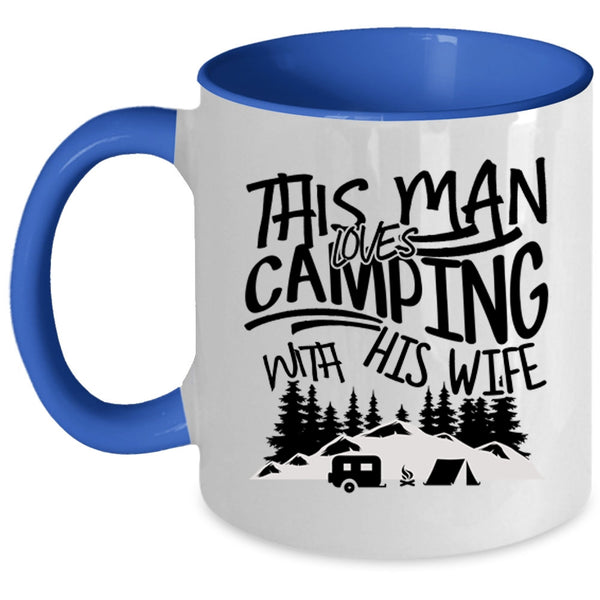 Handsome Husband Coffee Mug, This Man Loves Camping With His Wife Accent Mug