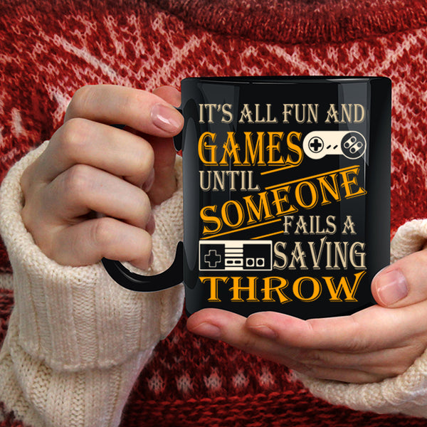 It's All Fun And Games Coffee Mug, Awesome Gamers Coffee Cup