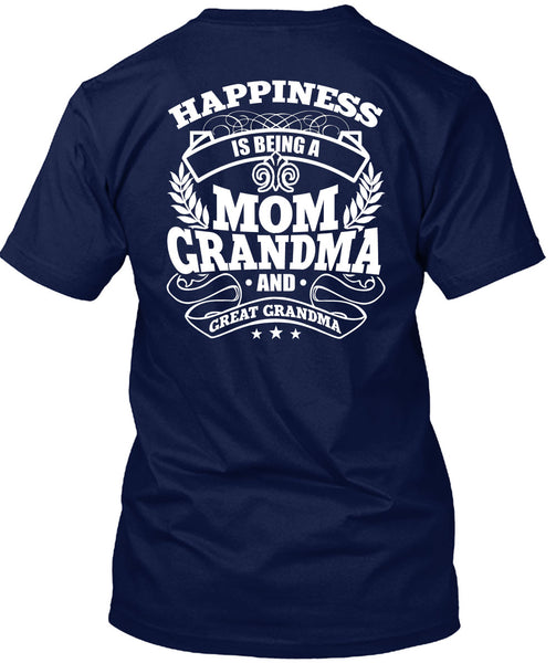 Mom Grandma And Great Grandma T Shirt, Being A Nana T Shirt
