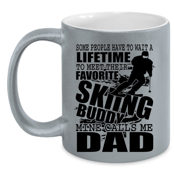 Mine Calls Me Dad Coffee Mug, Favorite Skiing Buddy Accent Mug