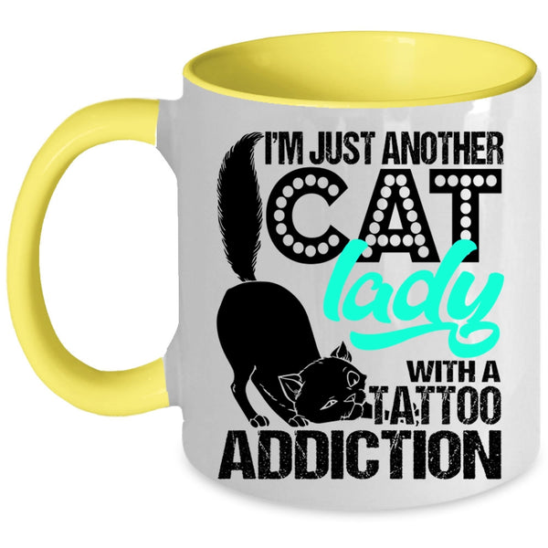 With A Tattoo Addiction Coffee Mug, I'm Just Another Cat Lady Accent Mug
