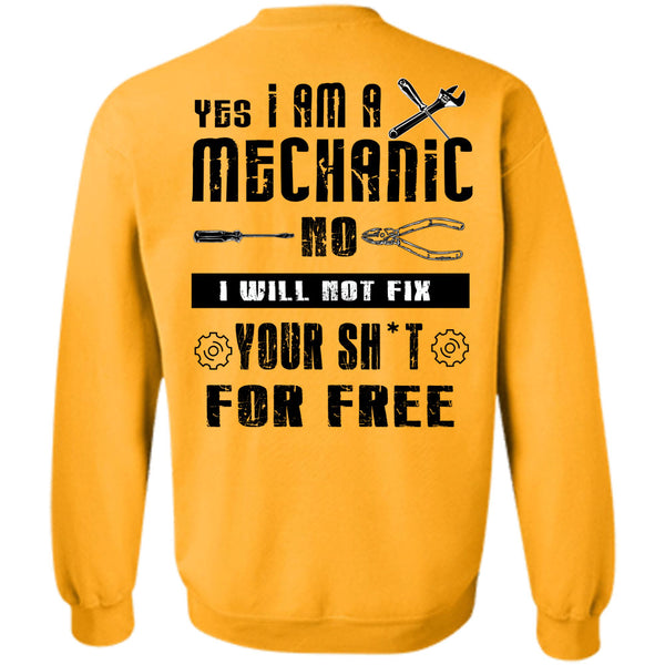 Being A Mechanic T Shirt, I Am A Mechanic Sweatshirt
