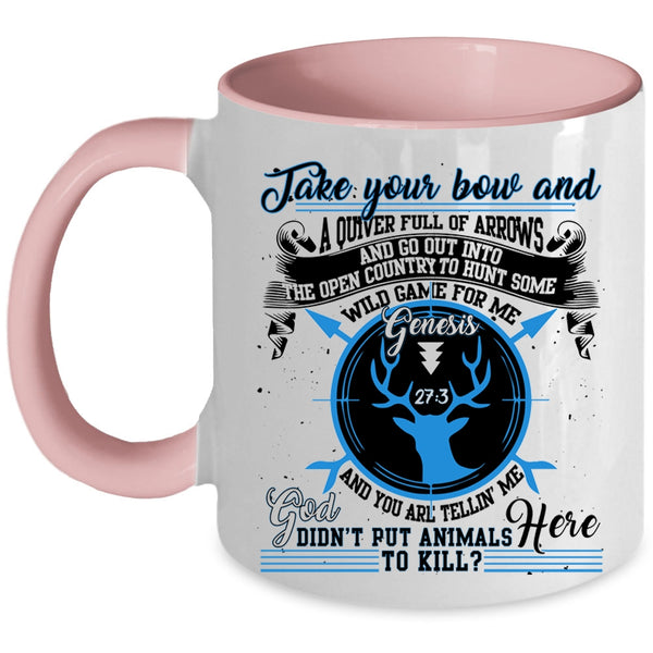 Cool Gift For Hunter Coffee Mug, Take Your Bow Accent Mug