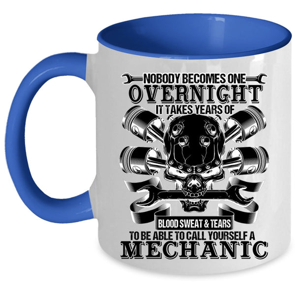Cool Mechanics Coffee Mug, To Be Able To Call Yourself A Mechanic Accent Mug