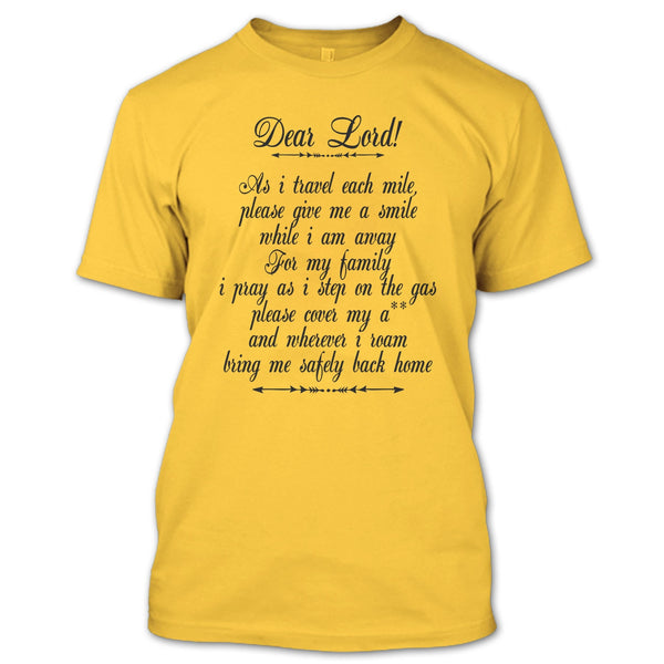 Dear Lord T Shirt, I Am A Trucker T Shirt