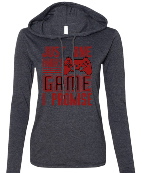 Just One More Game T Shirt, Being A Gamer T Shirt (Anvil Ladies Ringspun Hooded)