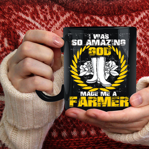 I Was So Amazing God Made Me A Farmer Coffee Mug, Cute Coffee Cup