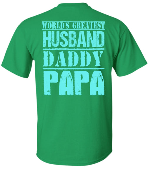 World's Greatest Husband Daddy Papa T Shirt, I Love Daddy T Shirt