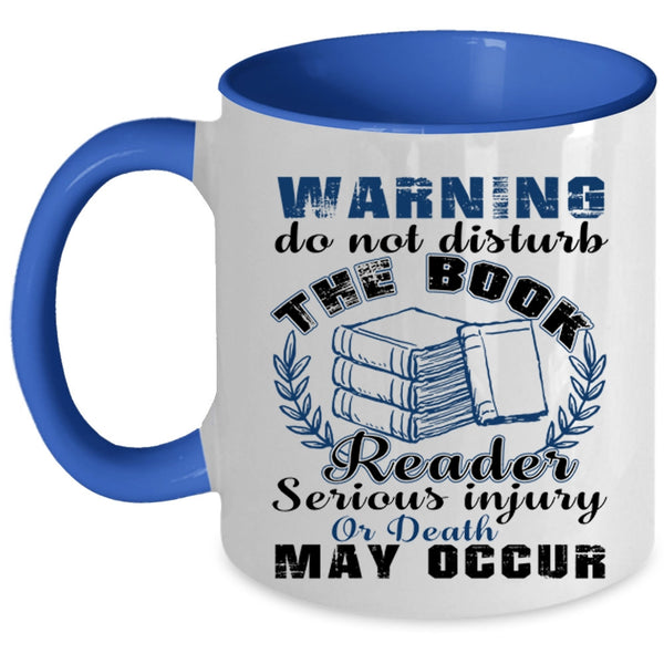 Funny Gift For Book Reader Coffee Mug, The Book Reader Accent Mug