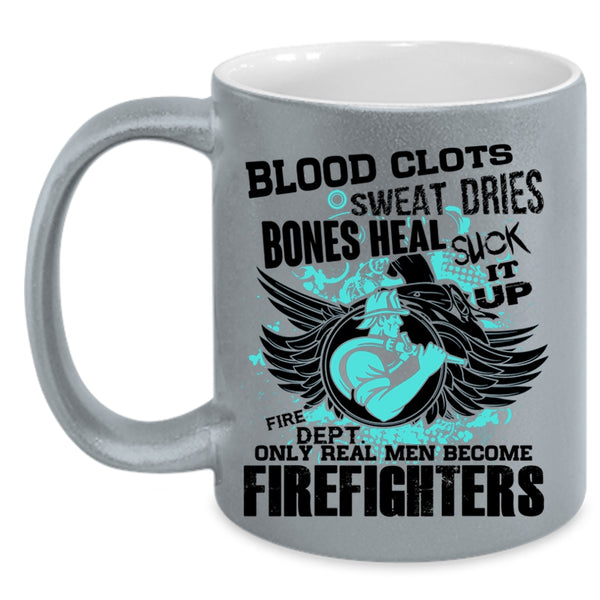 Best Firefighter Coffee Mug, Only Real Men Become Firefighters Accent Mug
