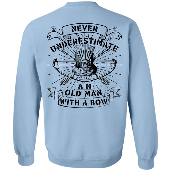 Being A Hunter T Shirt, Never Underestimate An Old Man With A Bow Sweatshirt