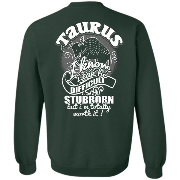 I Can Be Difficult Stubborn T Shirt, I Love Taurus Sweatshirt
