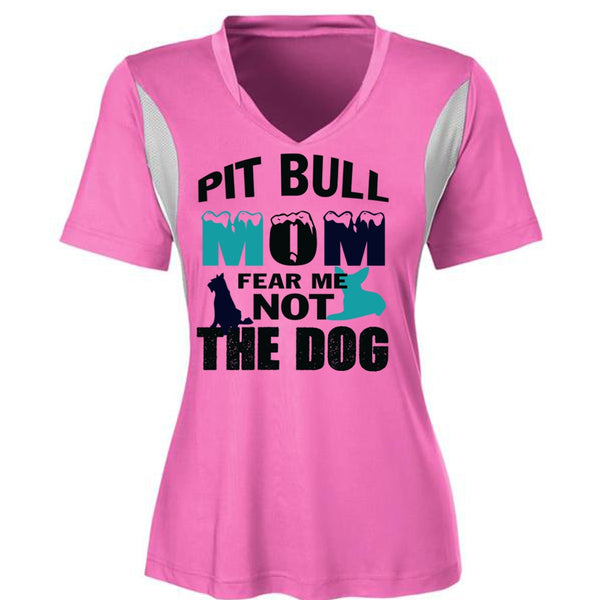 Pit Bull Mom Fear Me Not The Dog T Shirt, My Pets T Shirt, Mother's Day T Shirt