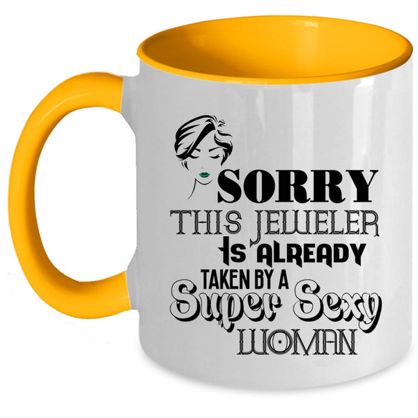 Jeweler's Wife Coffee Mug, This Jeweler Is Already Taken By A Woman Accent Mug