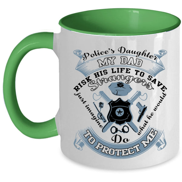 My Dad Protect Me Coffee Mug, Police's Daughter Accent Mug