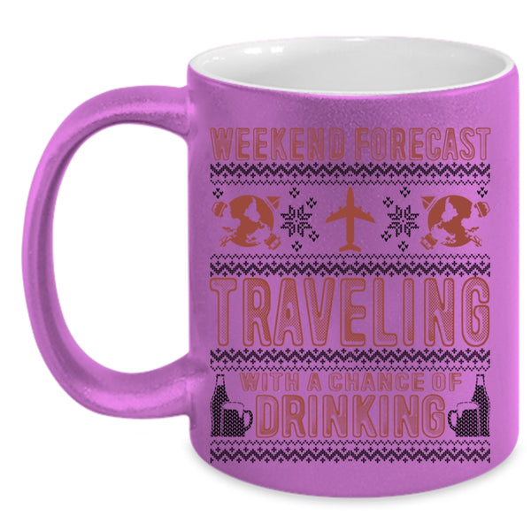 Chance Of Drinking Coffee Mug, Weekend Forecast Traveling Accent Mug