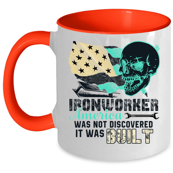 Cool Coffee Mug, Ironworker America Was Not Discovered Accent Mug